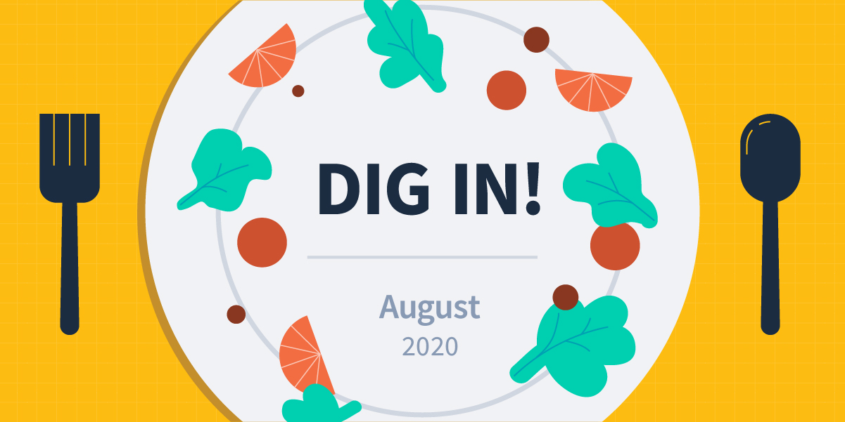 DIG IN: Digital Insights, Go-to Information and News for August 2020