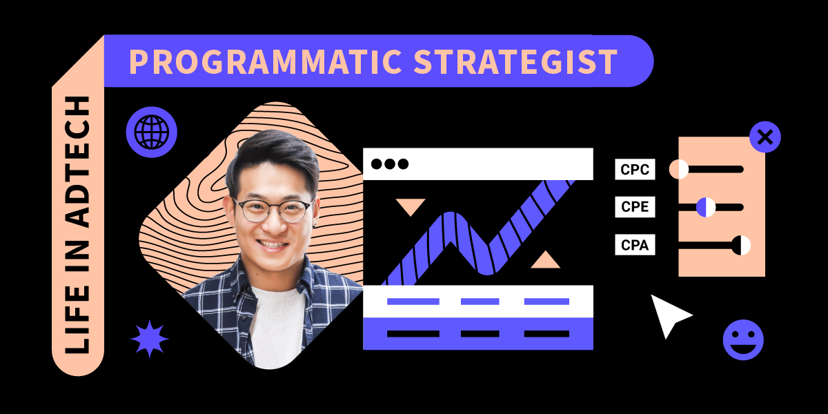 black background overlayed with photo of a smiling man and overlayed text that reads "Life in Adtech, Programmatic Strategist"