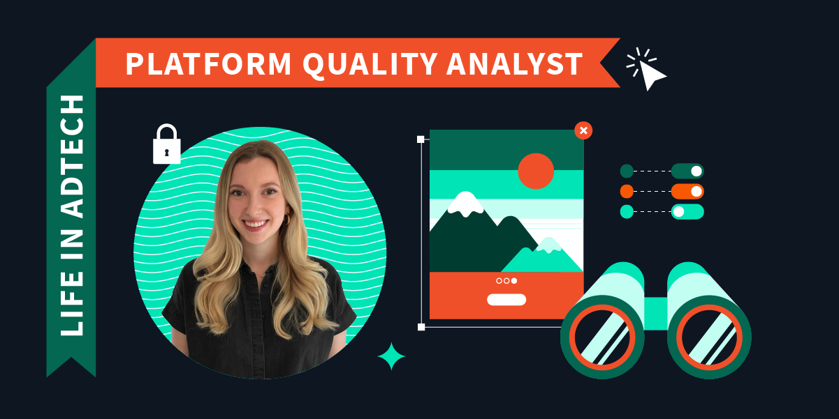 collage that includes image of a smiling blonde woman with text that reads Life in Adtech: Platform Quality Analyst