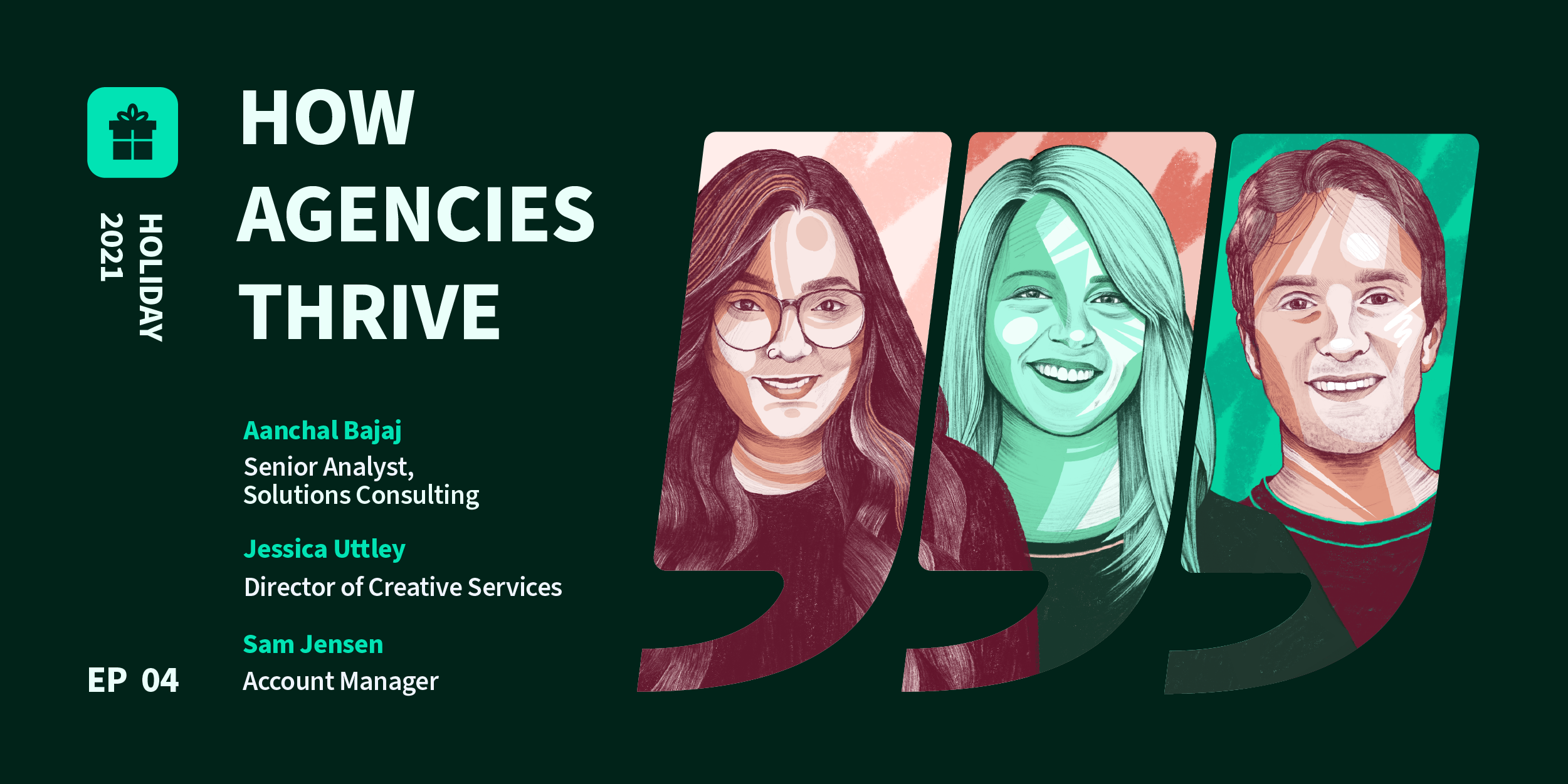 dark green background overlayed with illustrations of podcast guests and text that reads How Agencies Thrive, Holidays 2021