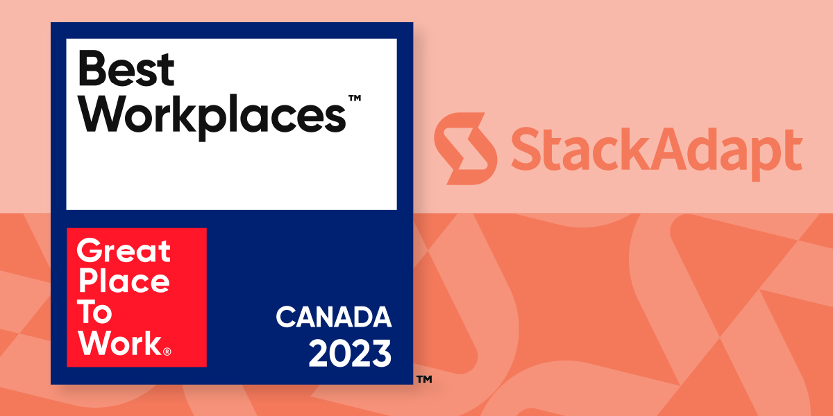 stackadapt ranks on the Best Workplaces Canada list 2023